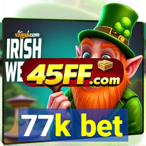 77k bet